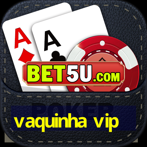 vaquinha vip